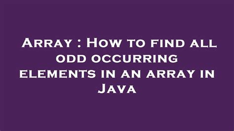 find the odd occurring element in an array